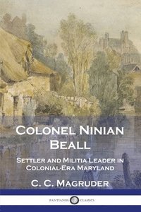 bokomslag Colonel Ninian Beall