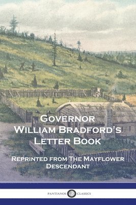 Governor William Bradford's Letter Book 1