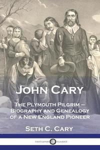 bokomslag John Cary The Plymouth Pilgrim