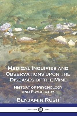 Benjamin Rush - Medical Inquiries and Observations upon the Diseases of the Mind, Häftad