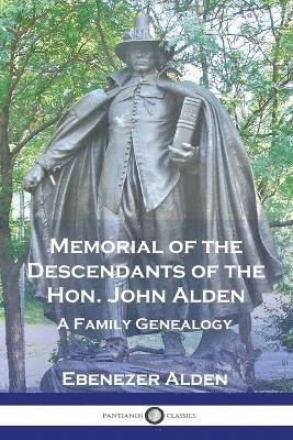 Ebenezer Alden - Memorial of the Descendants of the Hon. John Alden, Häftad