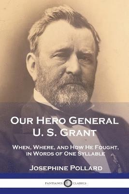 Our Hero General U. S. Grant 1