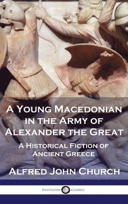 bokomslag A Young Macedonian in the Army of Alexander the Great