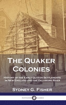 bokomslag The Quaker Colonies