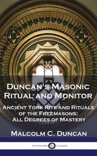 bokomslag Duncan's Masonic Ritual and Monitor