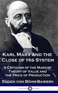 bokomslag Karl Marx and the Close of His System