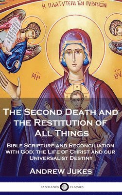 Second Death and the Restitution of All Things