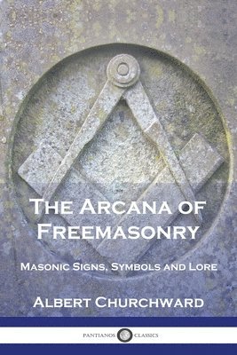 bokomslag The Arcana of Freemasonry