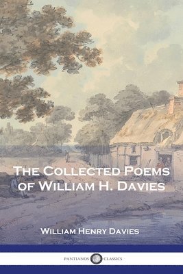 William Henry Davies - Collected Poems of William H. Davies, Häftad