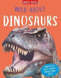 bokomslag Wild About Dinosaurs