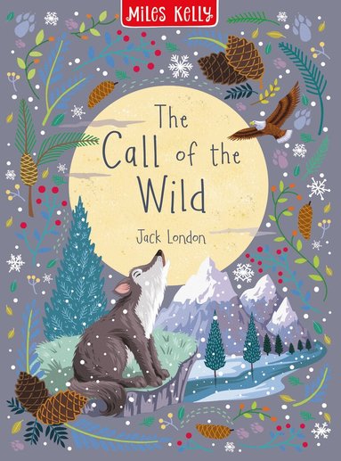 Miles Kelly - Call of the Wild, Inbunden
