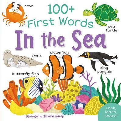 Miles Kelly - 100+ First Words: In the Sea, Häftad