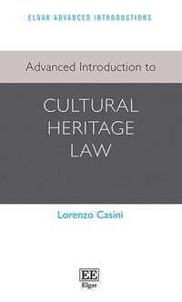 bokomslag Advanced Introduction to Cultural Heritage Law
