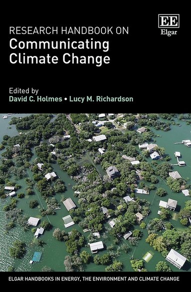 David C. Holmes, Lucy M. Richardson - Research Handbook on Communicating Climate Change, Inbunden