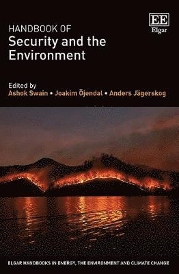Ashok Swain, Joakim Öjendal, Anders Jägerskog - Handbook of Security and the Environment, Inbunden