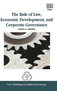 bokomslag The Rule of Law, Economic Development, and Corporate Governance