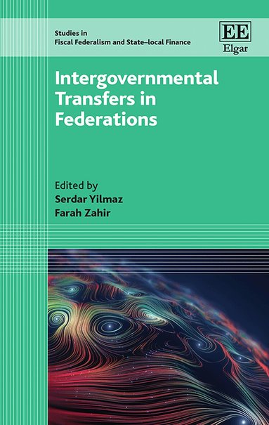 Serdar Yilmaz, Farah Zahir - Intergovernmental Transfers in Federations, Inbunden
