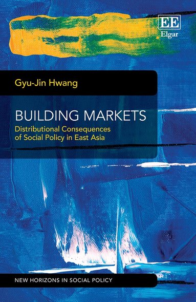 Gyu-Jin Hwang - Building Markets, Inbunden