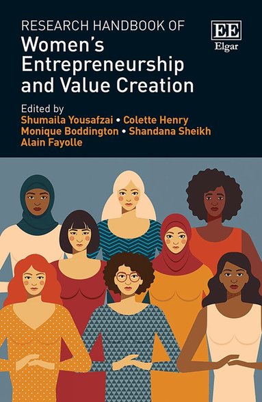Shumaila Yousafzai, Colette Henry, Monique Boddington, Shandana Sheikh, Alain Fayolle - Research Handbook of Women’s Entrepreneurship and Value Creation, Inbunden