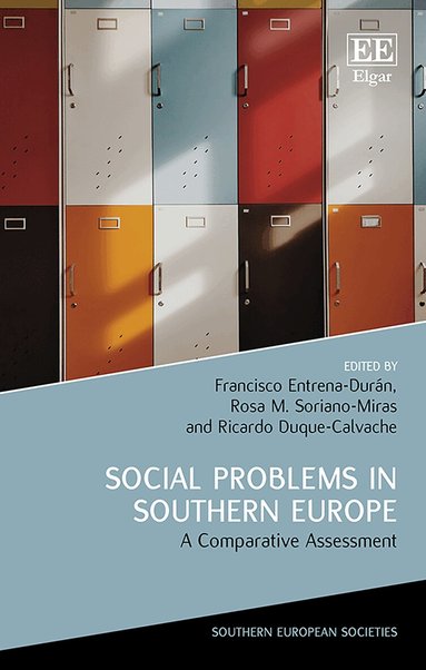 Francisco Entrena-Durán, Rosa M. Soriano-Miras, Ricardo Duque-Calvache - Social Problems in Southern Europe, Inbunden