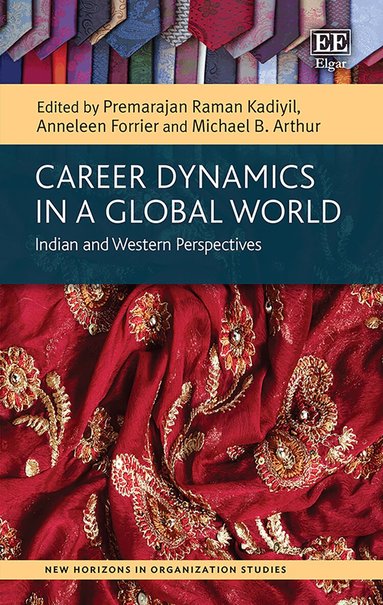 Premarajan Raman Kadiyil, Anneleen Forrier, Michael B. Arthur - Career Dynamics in a Global World, Inbunden