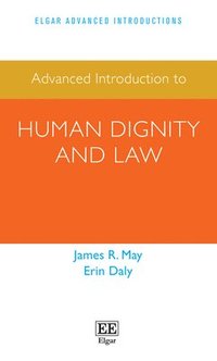 bokomslag Advanced Introduction to Human Dignity and Law
