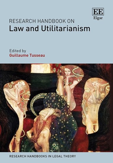Guillaume Tusseau - Research Handbook on Law and Utilitarianism, Inbunden