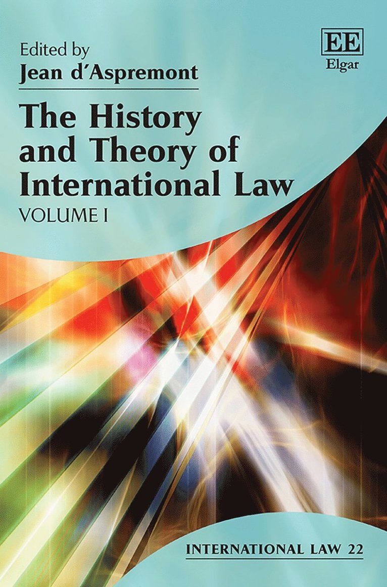 Jean d’Aspremont - History and Theory of International Law, Inbunden