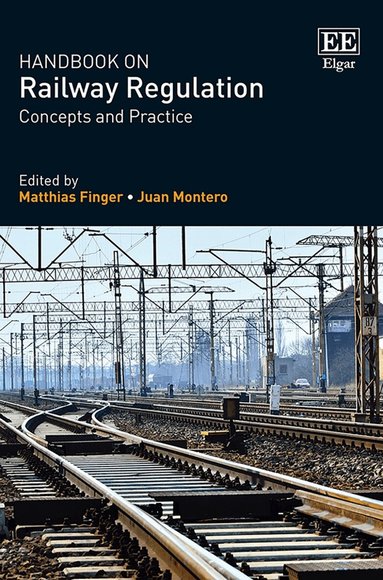 Matthias Finger, Juan Montero - Handbook on Railway Regulation, Inbunden