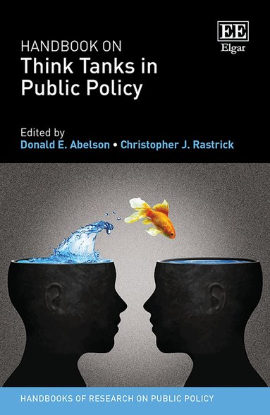Donald E. Abelson, Christopher J. Rastrick - Handbook on Think Tanks in Public Policy, Inbunden