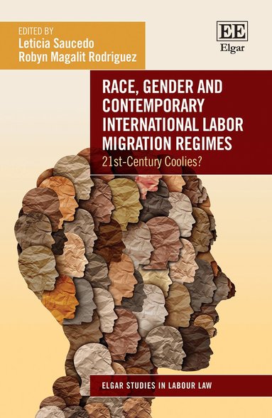 Leticia Saucedo, Robyn Magalit Rodriguez - Race, Gender and Contemporary International Labor Migration Regimes, Inbunden