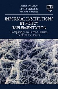 bokomslag Informal Institutions in Policy Implementation