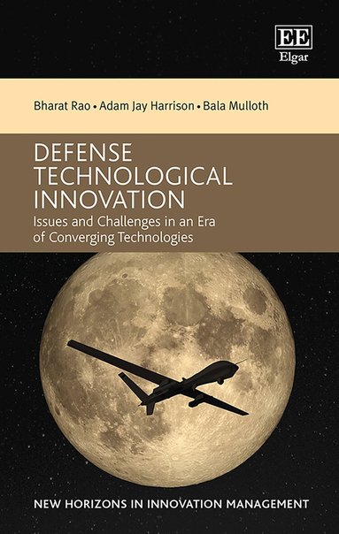 Bharat Rao, Adam J. Harrison, Bala Mulloth - Defense Technological Innovation, Inbunden
