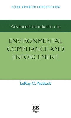 Lee Paddock - Advanced Introduction to Environmental Compliance and Enforcement, Häftad