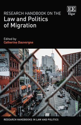 Research Handbook on the Law and Politics of Migration 1