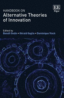 Handbook on Alternative Theories of Innovation 1