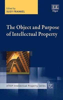 bokomslag The Object and Purpose of Intellectual Property