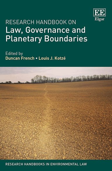 Duncan French, Louis J. Kotzé - Research Handbook on Law, Governance and Planetary Boundaries, Inbunden
