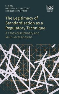 bokomslag The Legitimacy of Standardisation as a Regulatory Technique