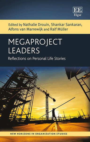 Nathalie Drouin, Shankar Sankaran, Alfons van Marrewijk, Ralf Müller - Megaproject Leaders, Inbunden