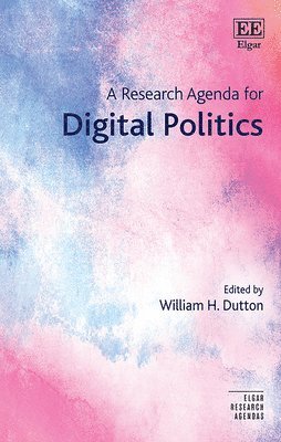 A Research Agenda for Digital Politics 1