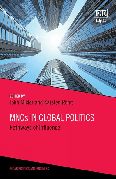 John Mikler, Karsten Ronit - MNCs in Global Politics, Inbunden