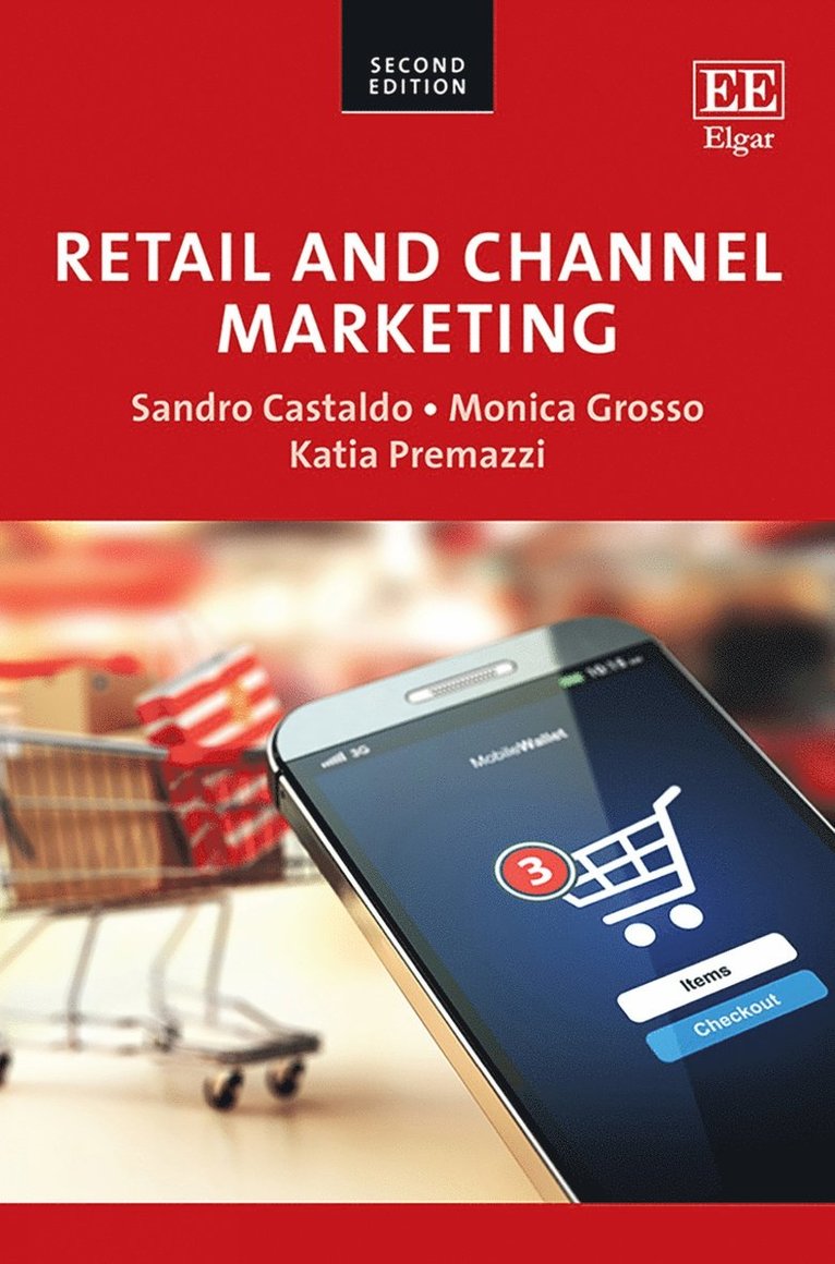 Sandro Castaldo, Monica Grosso, Katia Premazzi - Retail and Channel Marketing, Inbunden