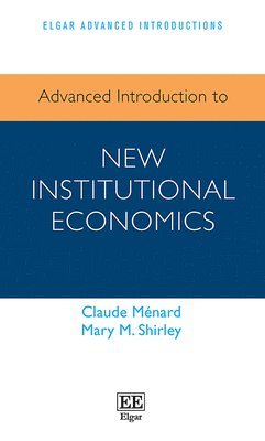 bokomslag Advanced Introduction to New Institutional Economics