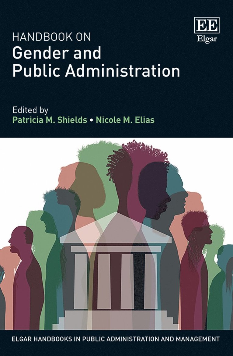 Patricia M. Shields, Nicole M. Elias - Handbook on Gender and Public Administration, Inbunden