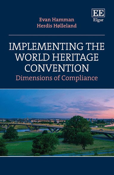 Evan Hamman, Herdis Hølleland - Implementing the World Heritage Convention, Inbunden