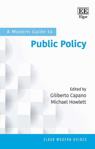 Giliberto Capano, Michael Howlett - Modern Guide to Public Policy, Inbunden