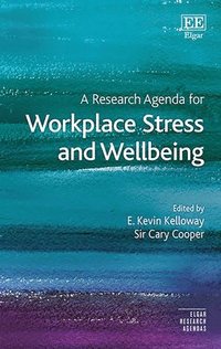bokomslag A Research Agenda for Workplace Stress and Wellbeing