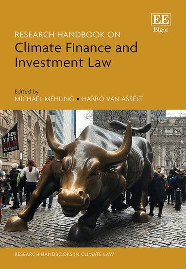 Michael Mehling, Harro van Asselt - Research Handbook on Climate Finance and Investment Law, Inbunden