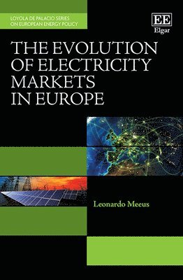 bokomslag The Evolution of Electricity Markets in Europe